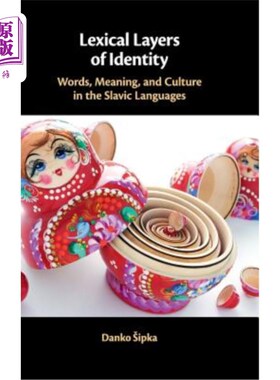 海外直订Lexical Layers of Identity: Words, Meaning, and Culture in the Slavic Languages 身份的词汇层次