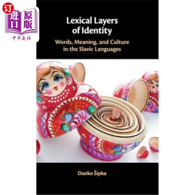 海外直订Lexical Layers of Identity: Words, Meaning, and Culture in the Slavic Languages 身份的词汇层次