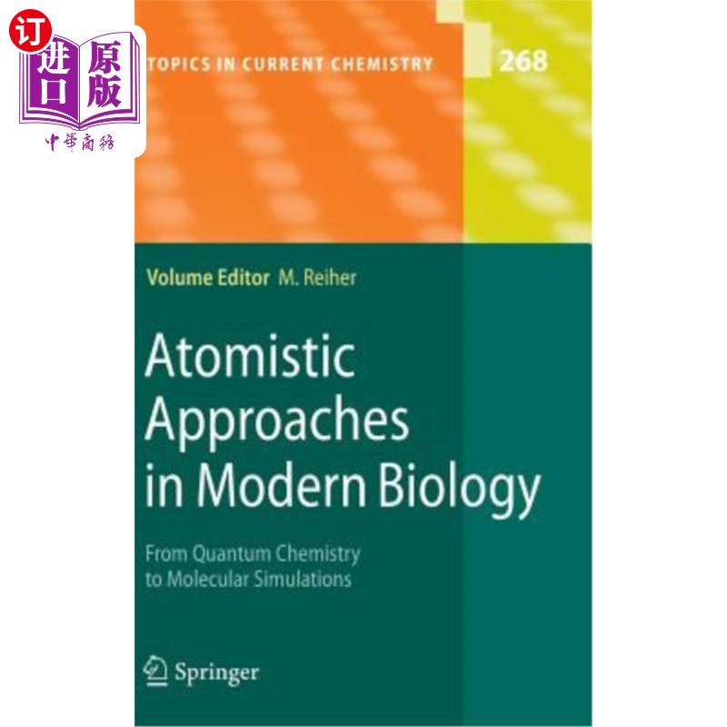 海外直订Atomistic Approaches in Modern Biology: From Quantum Chemistry to Molecular Simu 现代生物学中的原子论方法：