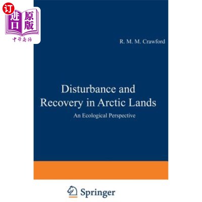 海外直订Disturbance and Recovery in Arctic Lands: An Ecological Perspective 北极地区的扰动与恢复:生态学的视角