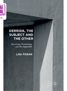 海外直订Derrida, the Subject and the Other: Surviving, Translating, and the Impossible 德里达，主体与他者:生存、翻