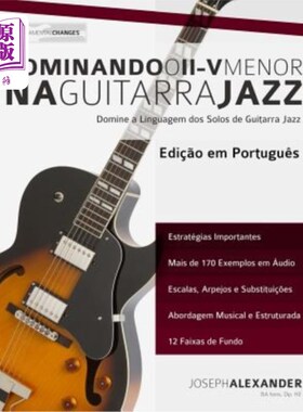 海外直订葡萄牙语 Dominando o ii V Menor na Guitarra Jazz 多明多O II V门诺纳吉他爵士乐：多明多S独奏吉他爵士乐