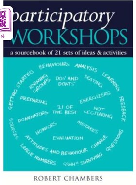 海外直订Participatory Workshops: A Sourcebook of 21 Sets of Ideas and Activities 参与式研讨会：包含 21 套想法和活动
