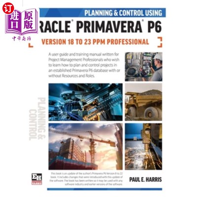 海外直订Planning and Control Using Oracle Primavera P6 Versions 18 to 23 PPM Professiona Planning a