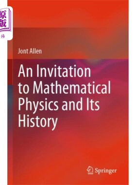 海外直订Invitation to Mathematical Physics and Its Histo... 邀请到数学物理及其历史
