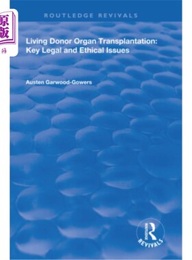 海外直订医药图书Living Donor Organ Transplantation: Key Legal and Ethical Issues