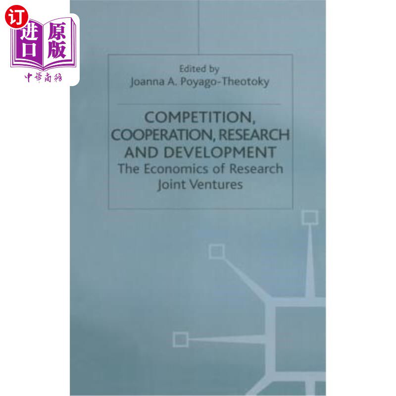 海外直订Competition, Cooperation, Research and Development: The Economics of Research Jo 竞争、合作、研究与开发:研究合