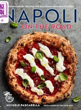 那不勒斯之路 美味那不勒斯比萨的现代食谱 英文原版 Napoli on the Road Michele Pascarella【中商原版】