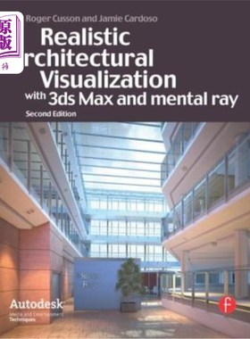 海外直订Realistic Architectural Rendering with 3ds Max and V-Ray 逼真的建筑渲染与3ds Max和V-Ray