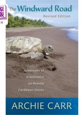 海外直订The Windward Road: Adventures of a Naturalist on Remote Caribbean Shores 迎风之路:一个博物学家在遥远的加勒