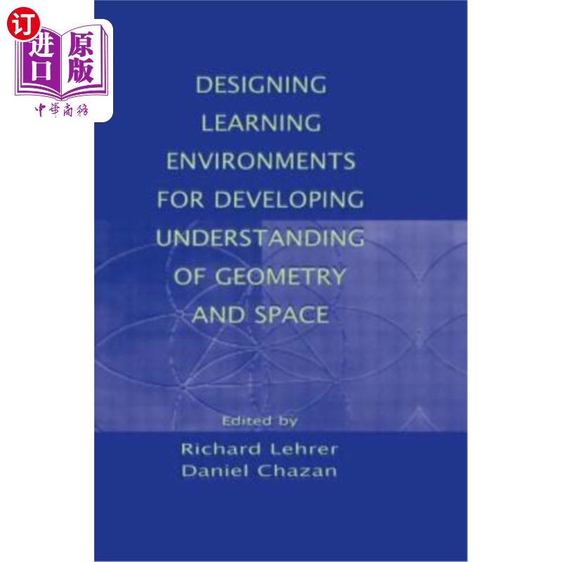 海外直订Designing Learning Environments for Developing Understanding of Geometry and Spa 设计学习环境促进对几何和空