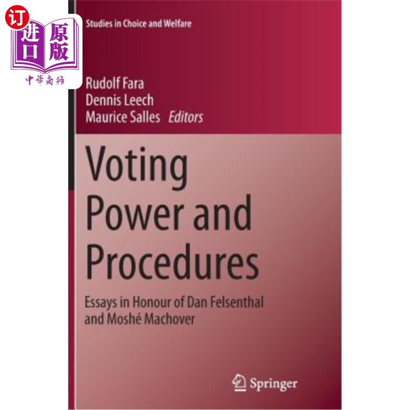 海外直订Voting Power and Procedures: Essays in Honour of Dan Felsenthal and Moshé Machov 投票权和程序：纪念丹·费尔森塔