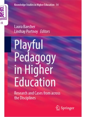 海外直订Playful Pedagogy in Higher Education: Research and Cases from Across the Discipl 高等教育中的游戏教学法：跨