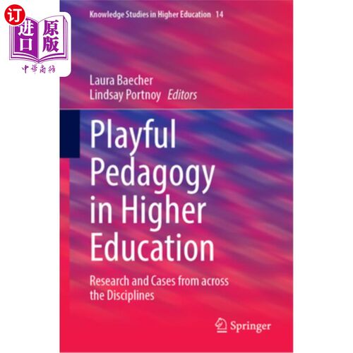 海外直订Playful Pedagogy in Higher Education: Research and Cases from Across the Discipl 高等教育中的游戏教学法：跨
