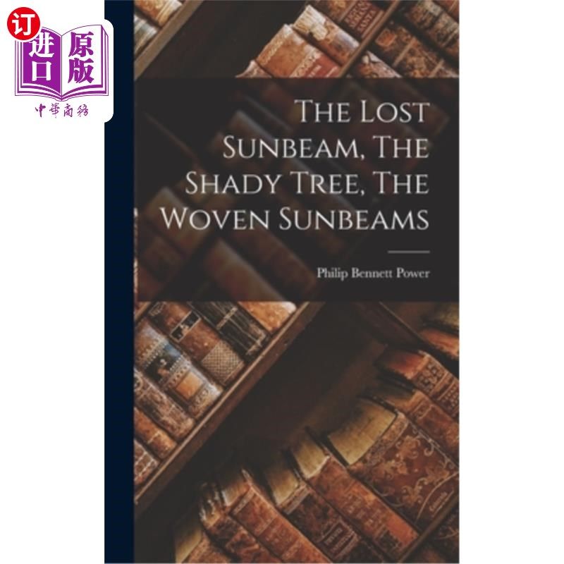 海外直订The Lost Sunbeam, The Shady Tree, The Woven Sunbeams 消失的阳光，树荫，编织的阳光