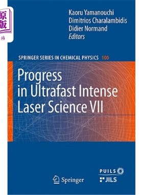 海外直订Progress in Ultrafast Intense Laser Science, Volume VII 超快强激光科学进展，第七卷