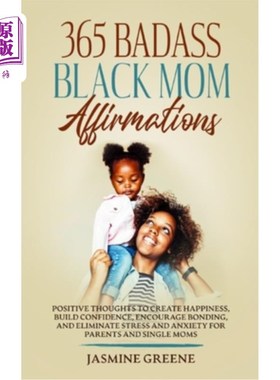 海外直订365 Badass Black Mom Affirmations: Positive Thoughts to Create Happiness, Build  365个坏妈妈的肯定:积极的想