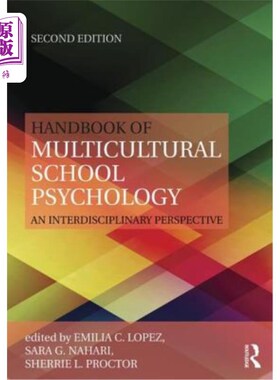 海外直订Handbook of Multicultural School Psychology: An Interdisciplinary Perspective 多元文化学派心理学手册:跨学科视角