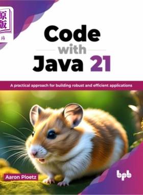 海外直订Code with Java 21: A practical approach for building robust and efficient applic Java 21代码：