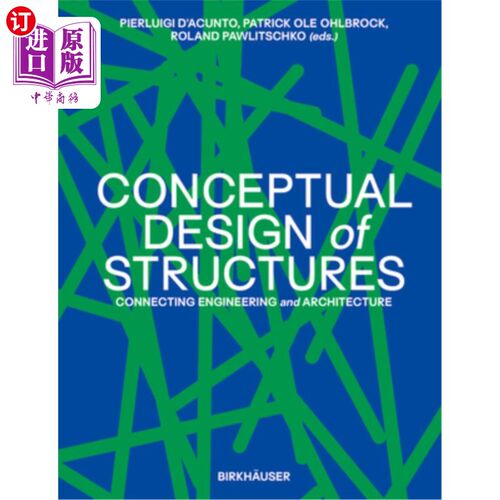 海外直订Conceptual Design of Structures: Connecting Engineering and Architecture 结构概念设计：连接工程与建筑