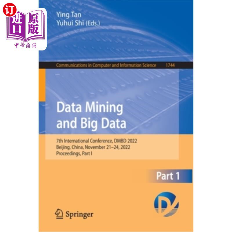 海外直订Data Mining and Big Data: 7th International Conference, Dmbd 2022, Beijing, Chin 数据挖掘与大数据:第七届国
