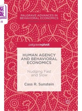 海外直订Human Agency and Behavioral Economics: Nudging Fast and Slow 人的能动性和行为经济学：快速和缓慢的推动