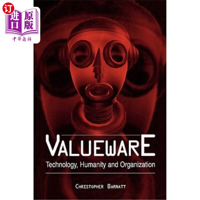 海外直订Valueware: Technology, Humanity and Organization Valueware：技术、人性和组织