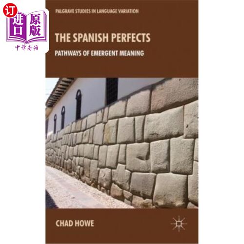 海外直订The Spanish Perfects: Pathways of Emergent Meaning 西班牙语的完善：涌现意义的途径