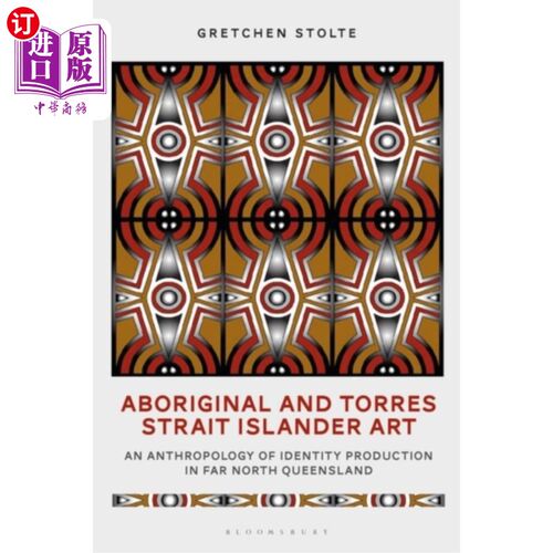 海外直订Aboriginal and Torres Strait Islander Art 原住民和托雷斯海峡岛民艺术