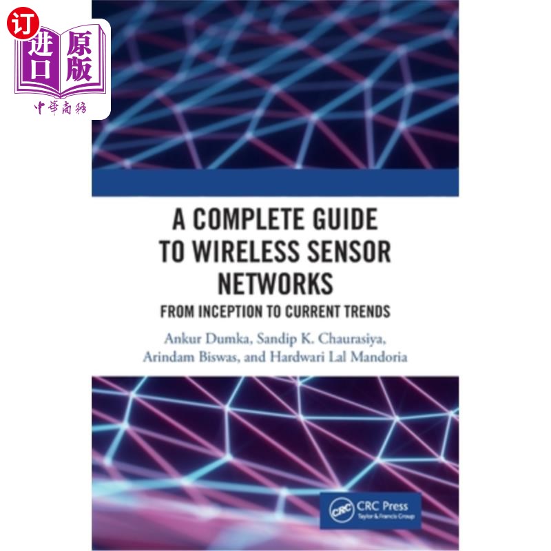 海外直订A Complete Guide to Wireless Sensor Networks: From Inception to Current Trends 无线传感器完整指南:从初