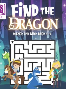 海外直订Find The Dragon: Mazes For Kids Ages 4-8: Fun Activity Book For Children Featuri 《寻找龙：4-8岁儿童的迷宫