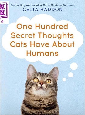 预售 猫咪对人类的100个秘密想法 One Hundred Secret Thoughts Cats Have About Humans 英文原版 Celia Haddon【中商原版】