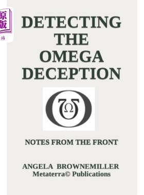 海外直订Detecting The Omega Deception: Notes From The Front 侦测欧米茄骗局:来自前方的笔记
