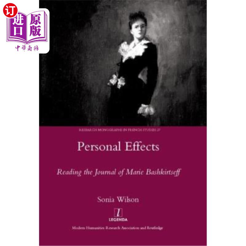 海外直订Personal Effects: Reading the Journal of Marie Bashkirtseff 个人物品:阅读玛丽·巴什基尔塞夫的日记