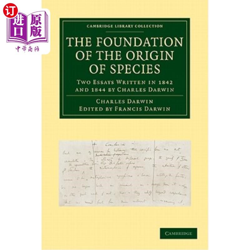 海外直订The Foundation of the Origin of Species: Two Essays Written in 1842 and 1844 by  物种起源的基础