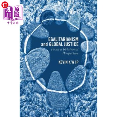 海外直订Egalitarianism and Global Justice: From a Relational Perspective 平等主义与全球正义：一个关系视角