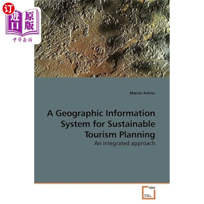 海外直订A Geographic Information System for Sustainable Tourism Planning 可持续旅游规划的地理信息系统