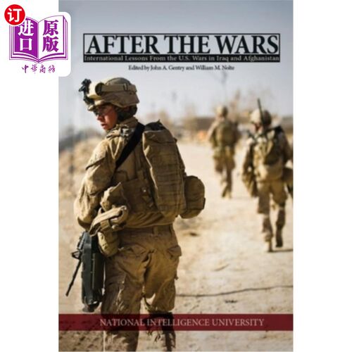 海外直订After the Wars: International Lessons from the U.S. Wars in Iraq and Afghanistan 战后:美国在伊拉克和阿富汗