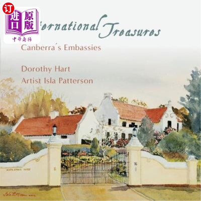海外直订International Treasures: Canberra's Embassies 国际宝藏:堪培拉大使馆