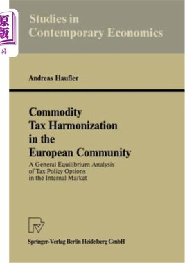 海外直订Commodity Tax Harmonization in the European Community: A General Equilibrium Ana 欧洲共同体商品税收协调:内