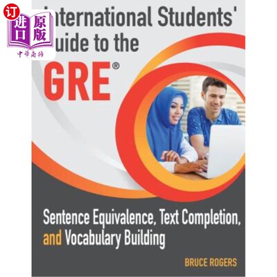 海外直订International Students' Guide to the GRE: Sentence Equivalence, Text Completion, 国际学生GRE考试指南:句子对