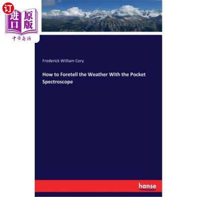 海外直订How to Foretell the Weather with the Pocket Spectroscope 如何用袖珍分光镜预测天气