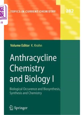 海外直订Anthracycline Chemistry and Biology I: Biological Occurence and Biosynthesis, Sy 蒽环类化学与生物学I：生物