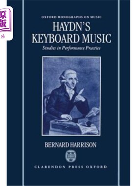 海外直订Haydn's Keyboard Music - Studies in Performance Practice 海顿的键盘音乐——表演实践研究