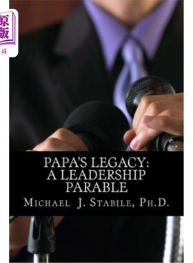 海外直订Papa's Legacy: A Leadership Parable 爸爸的遗产：领导力寓言