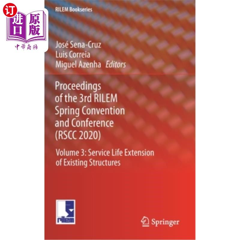 海外直订Proceedings of the 3rd Rilem Spring Convention and Conference (Rscc 2020): Volum 第三届Rilem春季
