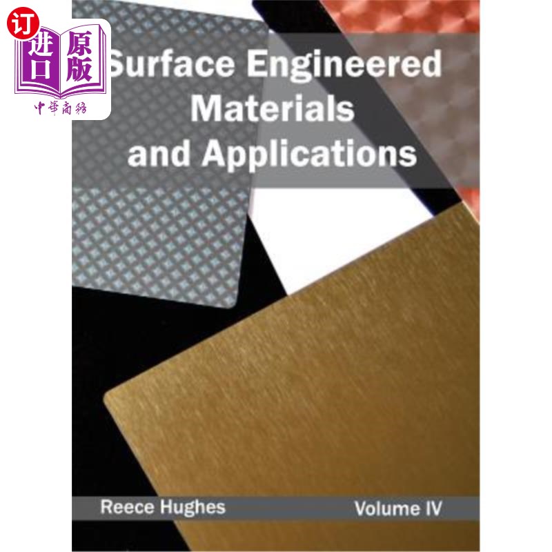 海外直订Surface Engineered Materials and Applications: Volume IV表面工程材料与应用：第四卷