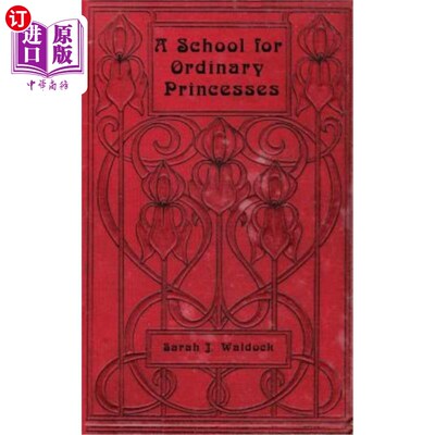 海外直订A School for Ordinary Princesses: a sequel to Hodgson-Burnett's 'Little Princess 普通公主学校：霍奇森·伯内