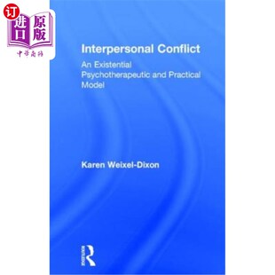 海外直订医药图书Interpersonal Conflict: An Existential Psychotherapeutic and Practical Model 人际冲突:存在主义心理