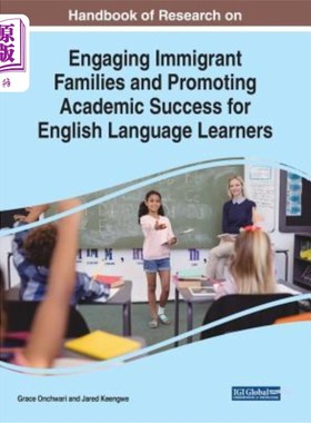 海外直订Handbook of Research on Engaging Immigrant Families and Promoting Academic Succe 关于吸引移民家庭和促进英语